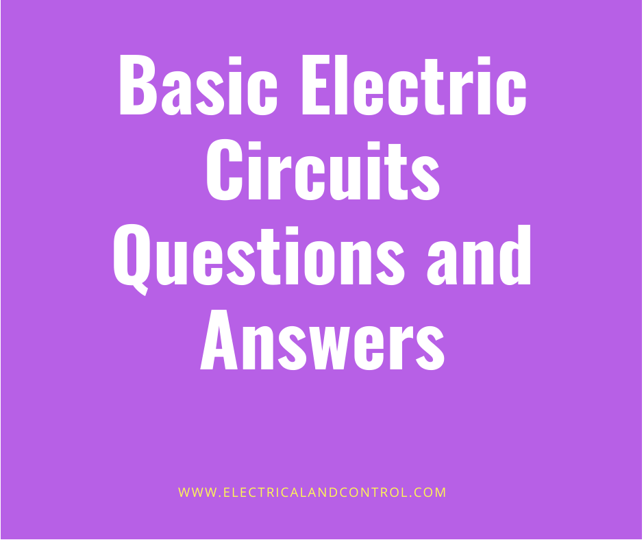 Basic Electric Circuits Questions and Answers