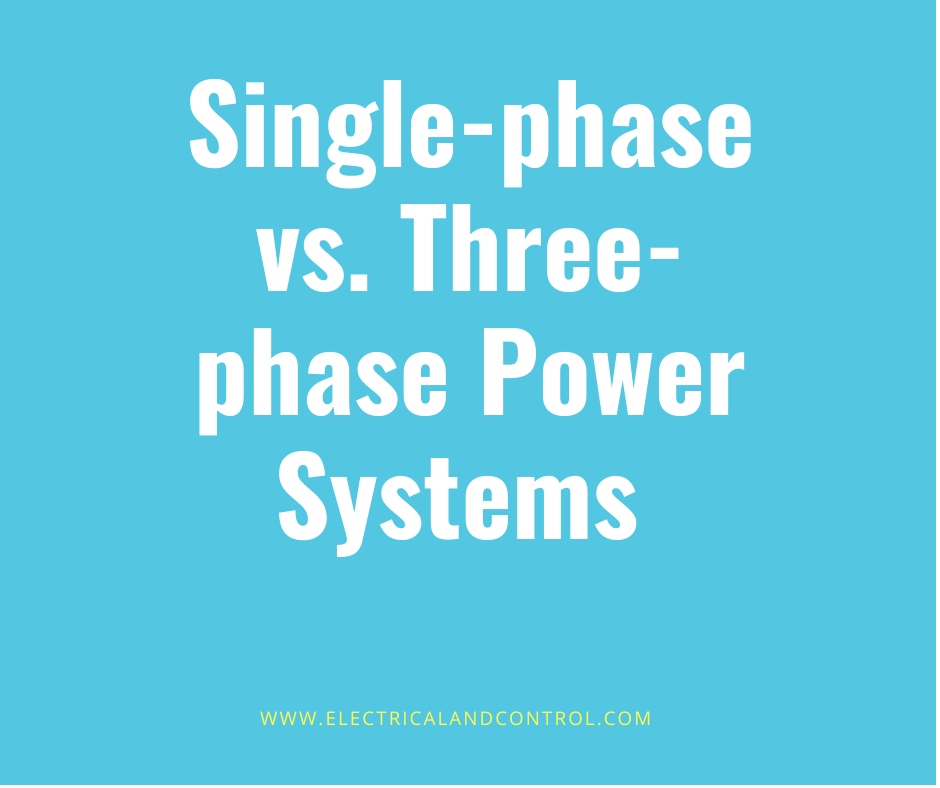 Singlephase vs. Threephase Power Systems