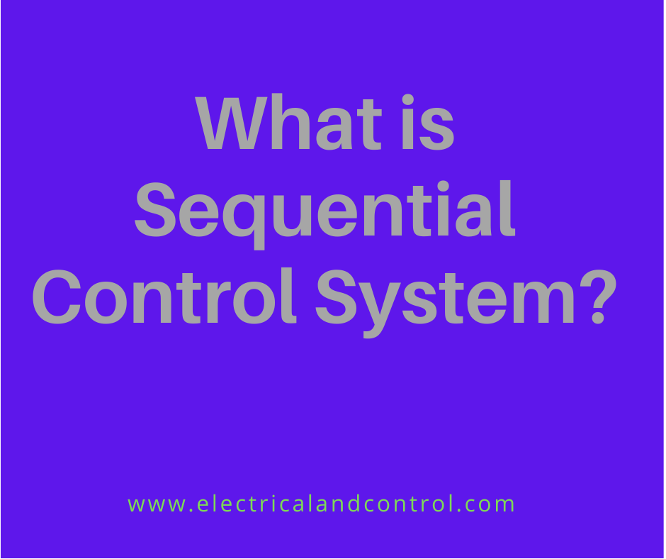 What Is Sequential Control System what-is-sequential-control-system