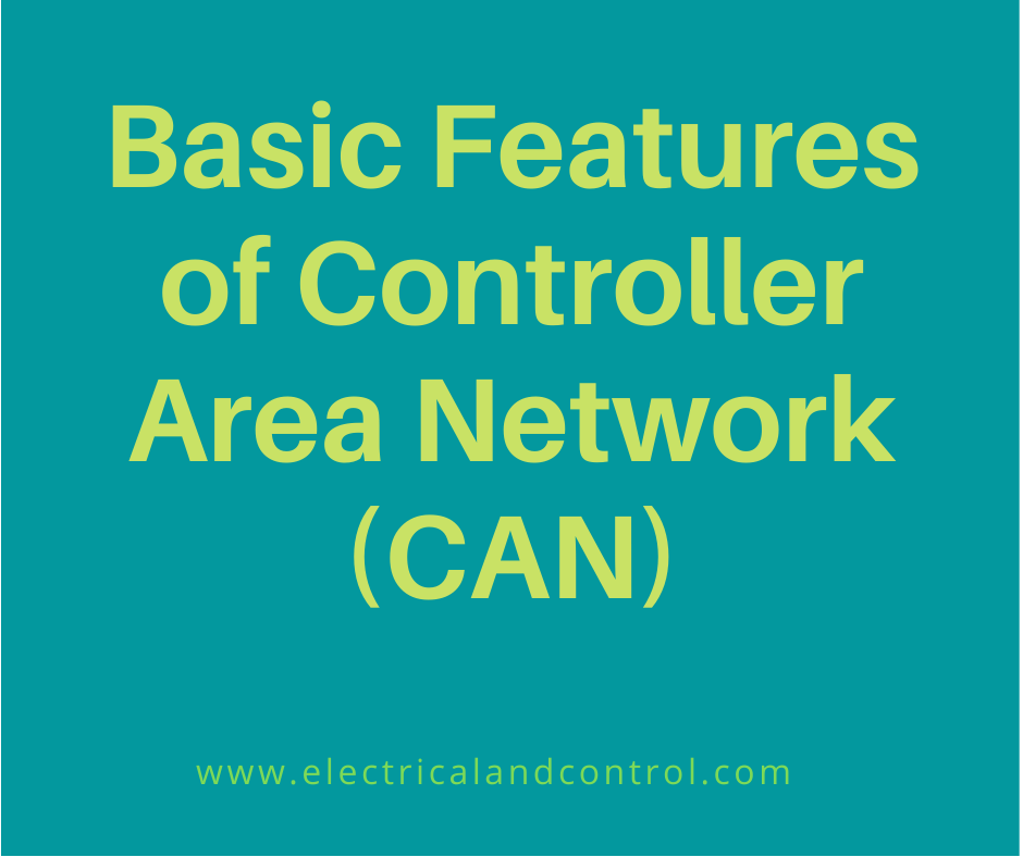 Basic Features of Controller Area Network (CAN)