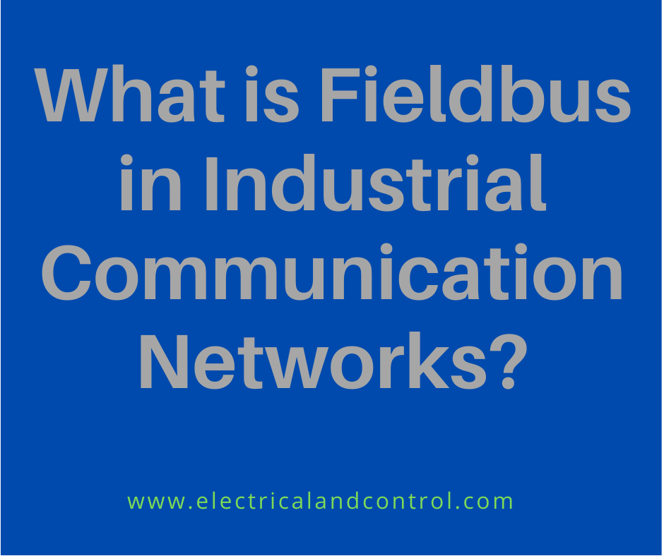 What is Fieldbus in Industrial Communication Networks?
