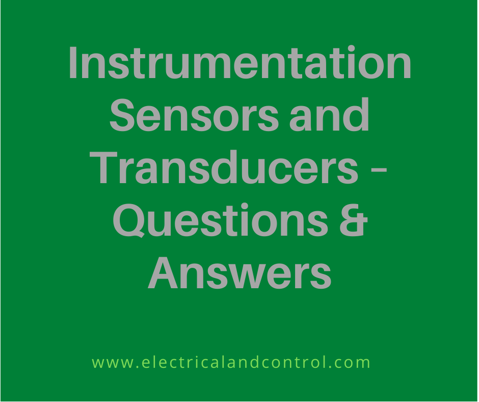 Instrumentation Sensors and Transducers Questions & Answers (MCQ4)