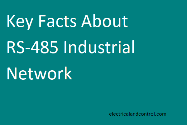 Key Facts About Rs 485 Industrial Network Industrial Networking Key Facts About Rs 485 Industrial Network Industrial Networking